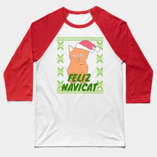 Ginger Feliz Navidad Cat, Feliz Navicat! Cute Orange Cat Ugly Christmas Sweater Baseball T-Shirt